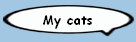 My cats